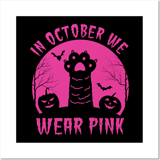 In October We Wear Pink Cat Pumpkin Breast Cancer Halloween Wall Art by HollyDuck